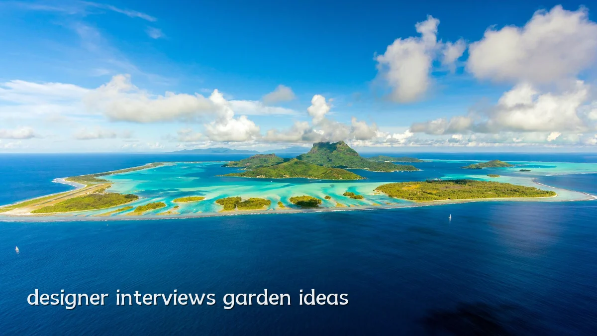 designer interviews garden ideas