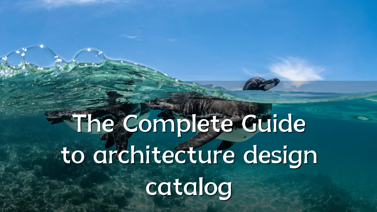 The Complete Guide to architecture design catalog