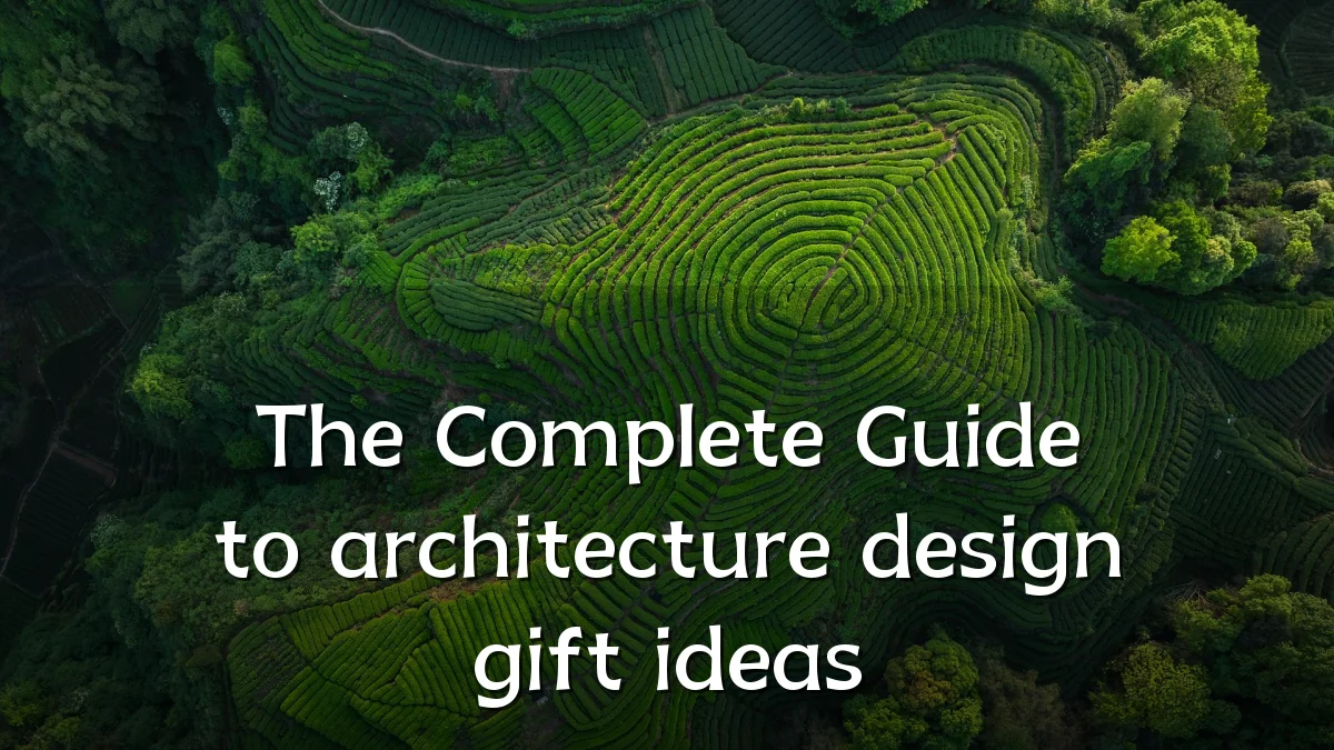 The Complete Guide to architecture design gift ideas