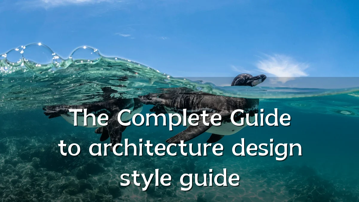 The Complete Guide to architecture design style guide
