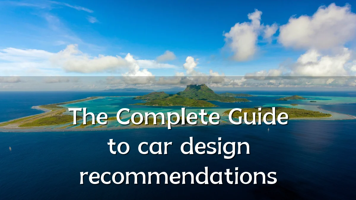 The Complete Guide to car design recommendations
