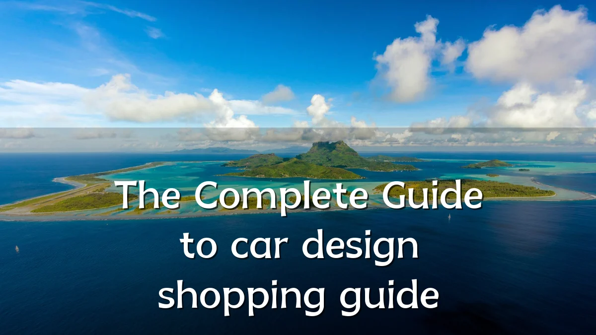 The Complete Guide to car design shopping guide