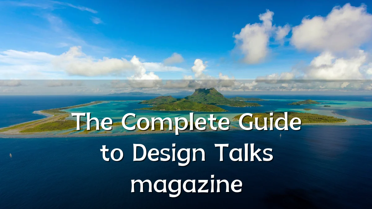 The Complete Guide to Design Talks magazine