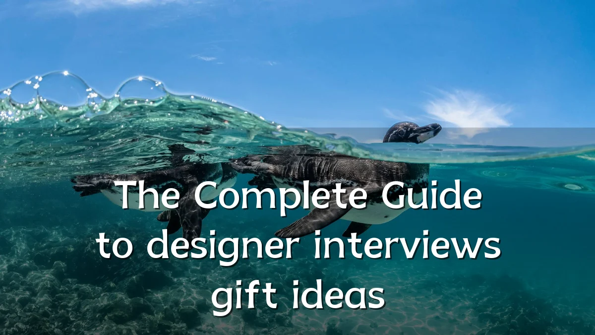 The Complete Guide to designer interviews gift ideas