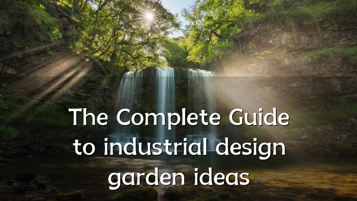 The Complete Guide to industrial design garden ideas