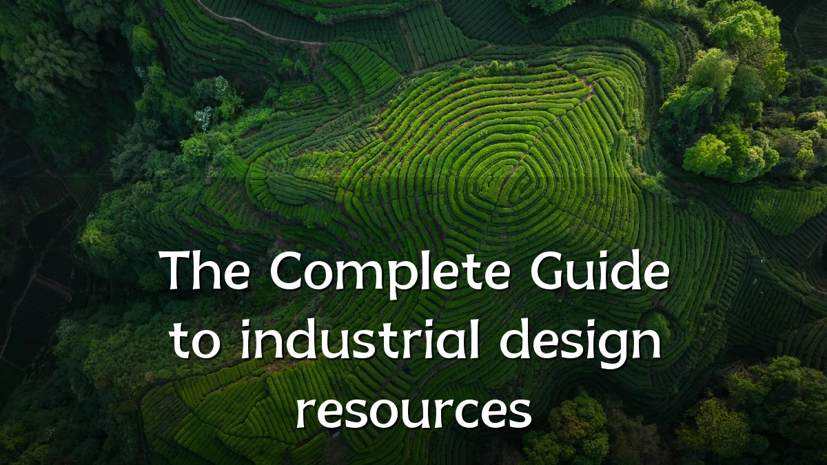 The Complete Guide to industrial design resources