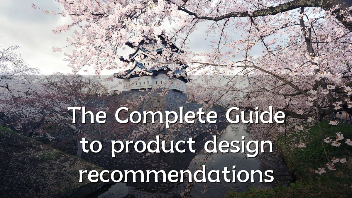 The Complete Guide to product design recommendations