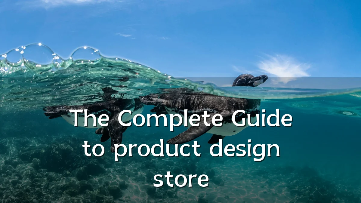 The Complete Guide to product design store