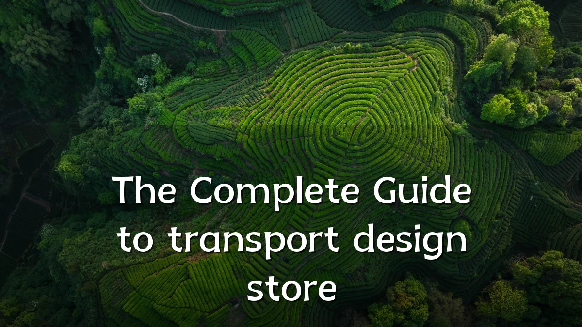 The Complete Guide to transport design store