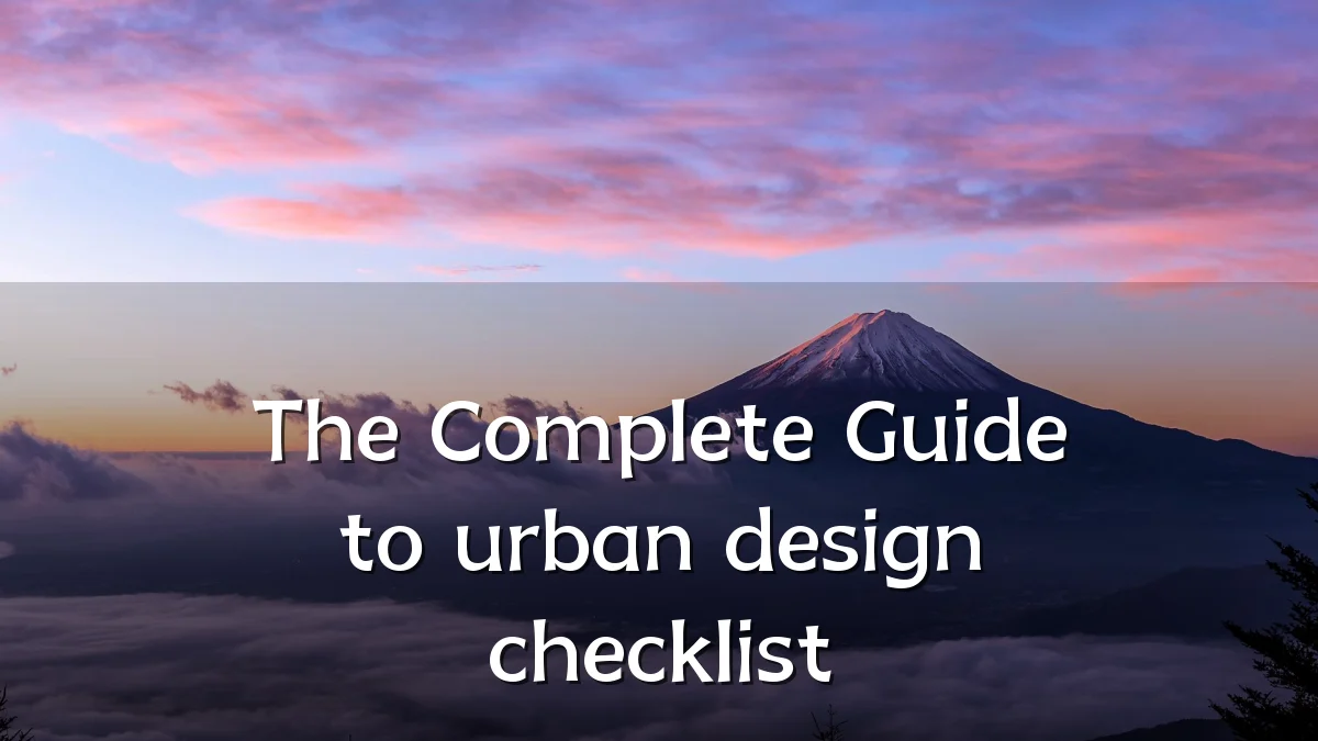 The Complete Guide to urban design checklist